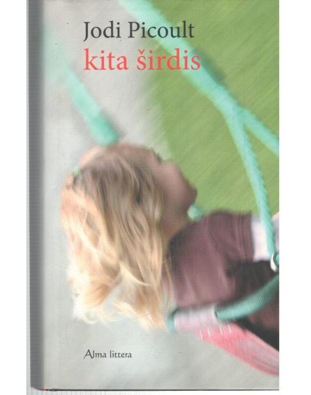 Kita širdis. Romanas - Picoult Jodi