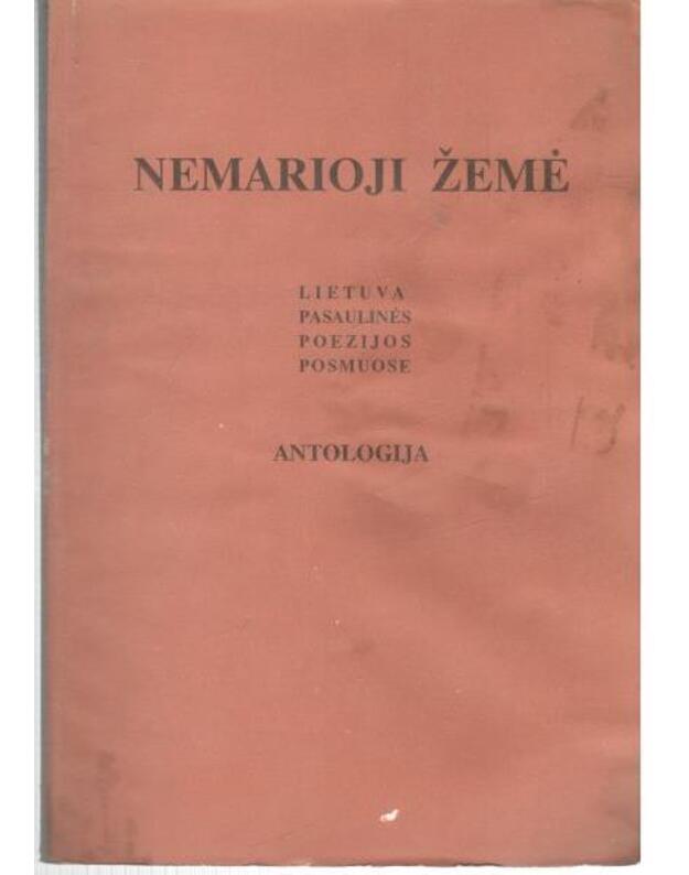 Nemarioji žemė. Antologija - sud. Alfonsas Tyruolis