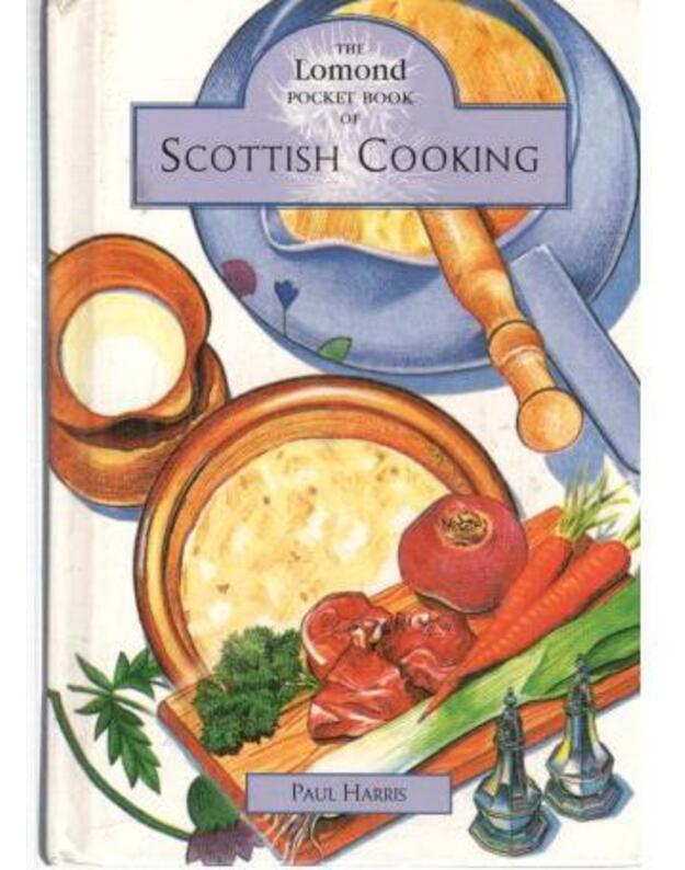 Scottish Cooking - Harris Paul