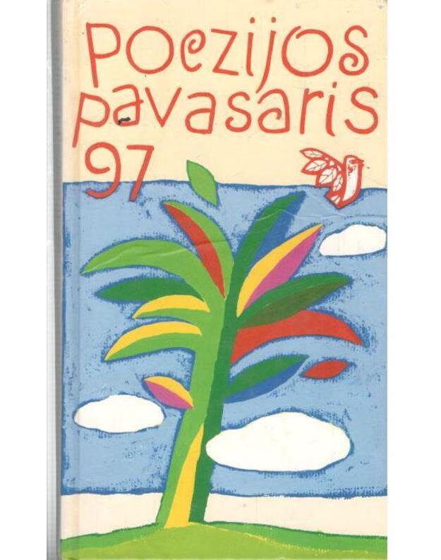 Poezijos pavasaris 1997 - sudarė Onė Baliukonytė