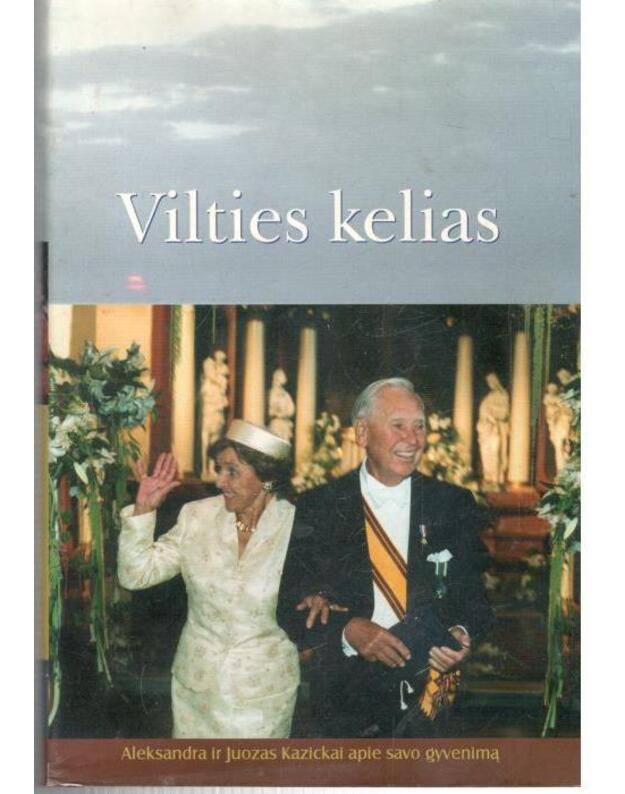 Vilties kelias - Aleksandra ir Juozas Kazickai apie savo gyvenimą