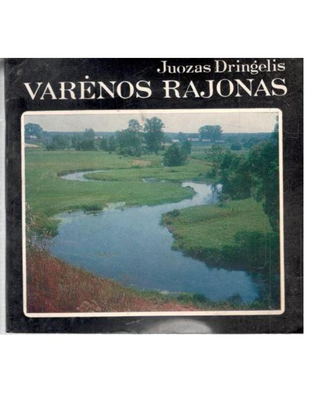 Varėnos rajonas - Juozas Dringelis