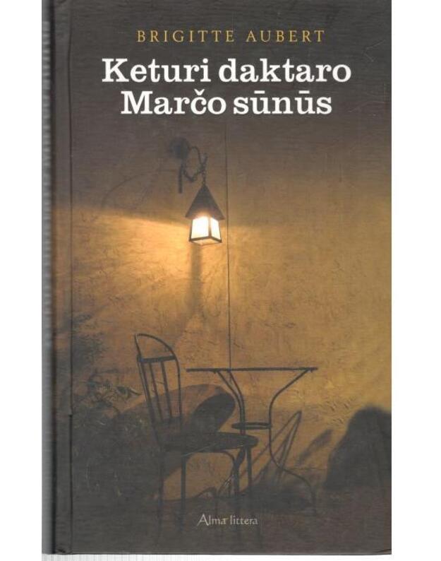 Keturi daktaro Marčo sūnūs - Aubert Brigitte 