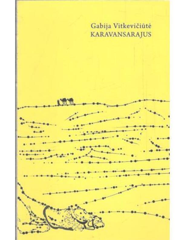 Karavansarajus - Vitkevičiūtė Gabija