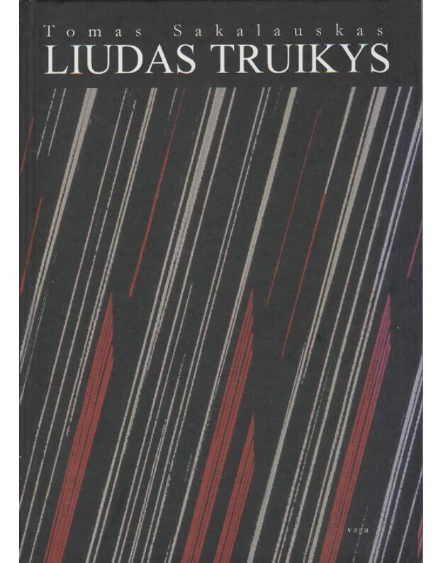 Liudas Truikys - Tomas Sakalauskas