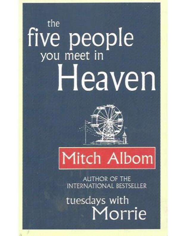 The Five People You Meet in Heaven - Mitch Albom