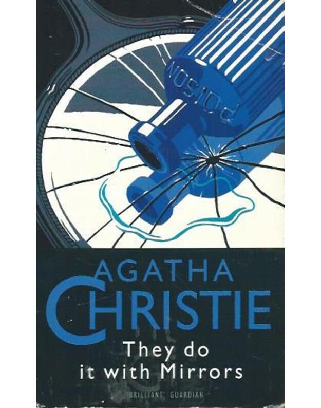 They do it with mirrors - Christie Agatha