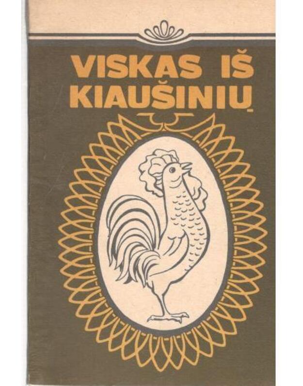 Viskas iš kiaušinių. Receptai - sudarė J. Kulikauskienė