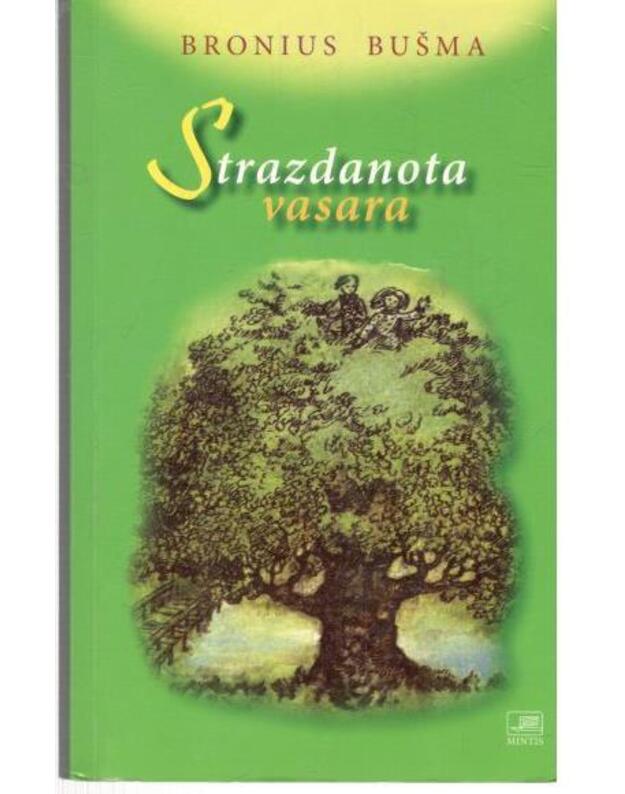 Strazdanota vasara / 2as pataisytas leidimas - Bronius Bušma