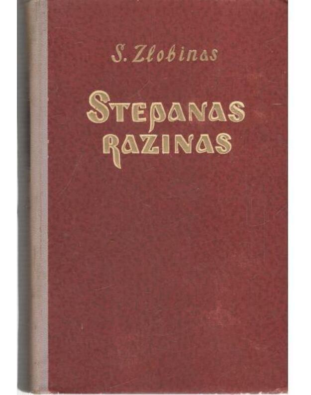 Stepanas Razinas. Istorinis romanas / T. 1-2 - Zlobinas S.