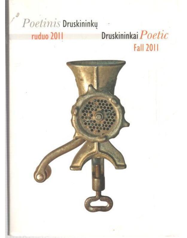 Poetinis Druskininkų ruduo 2011 / Druskininkai Poetic, Fall 2011 - Burokas Marius, sudarytojas ir vyriausiasis redaktorius