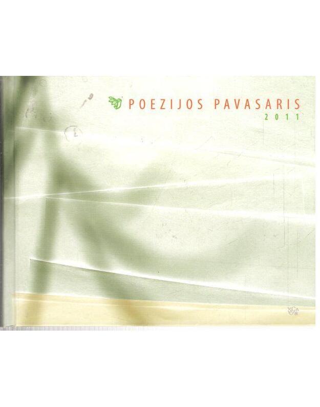 Poezijos pavasaris 2011 / su CD - sudarė Erika Drungytė