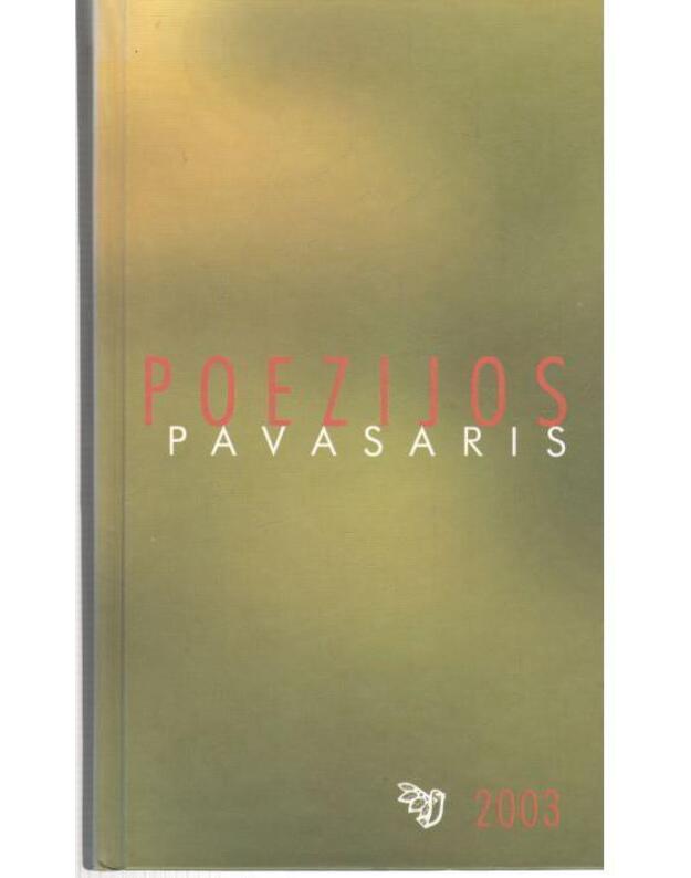 Poezijos pavasaris 2003 - sudarė Dainius Gintalas