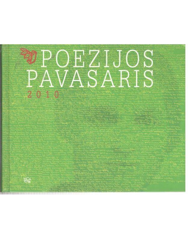 Poezijos pavasaris 2010 / su CD - sudarė Arnas Ališauskas