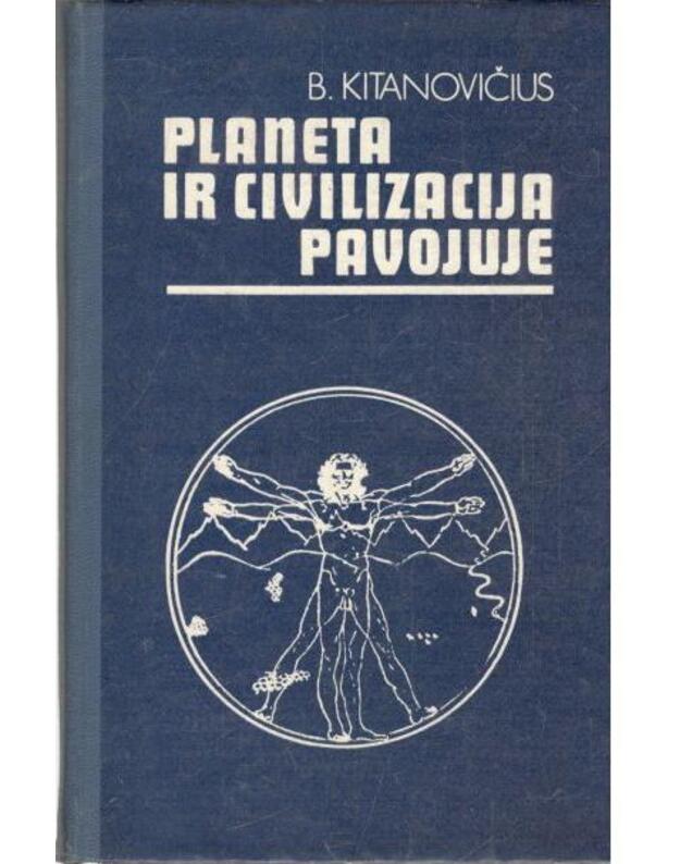 Planeta ir civilizacija pavojuje - Kitanovičius B.