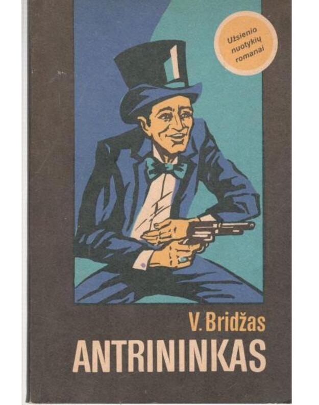 Antrininkas. Romanas - Bridžas V.