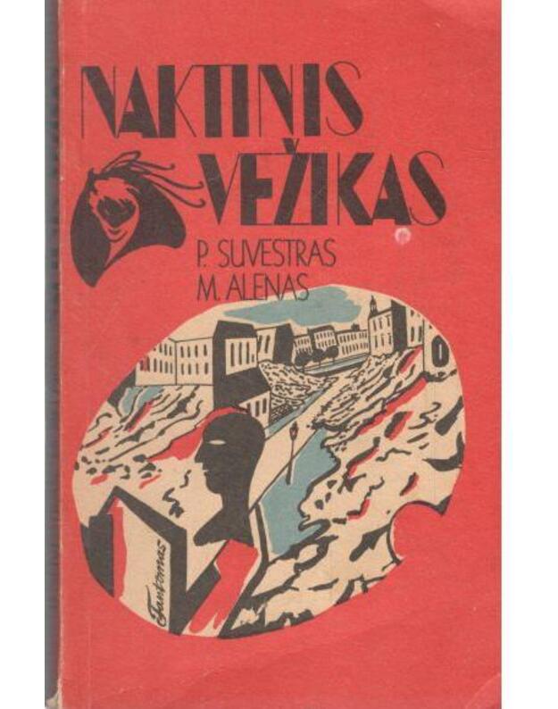 Naktinis vežikas - Suvestras P. Alenas M.