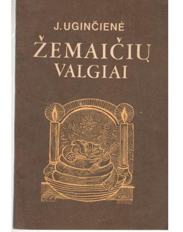 Žemaičių valgiai / 1991 - J. Uginčienė