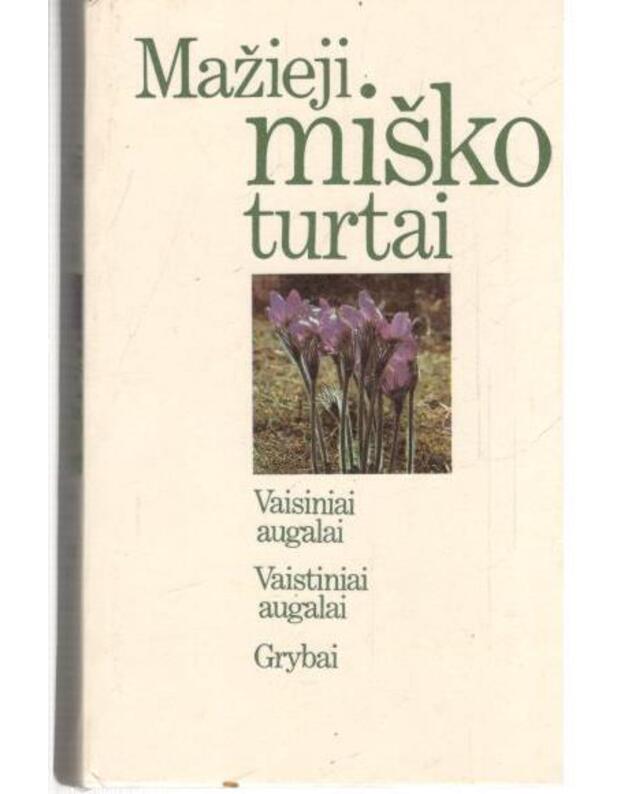 Mažieji miško turtai: Vaisiniai augalai. Vaistiniai augalai. Grybai - V. Butkus, I. Jaskonis, V. Urbonas, V. Červokas 