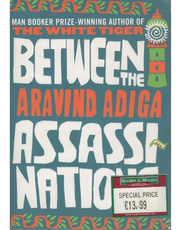 Between the Assassinations - Adiga Aravind