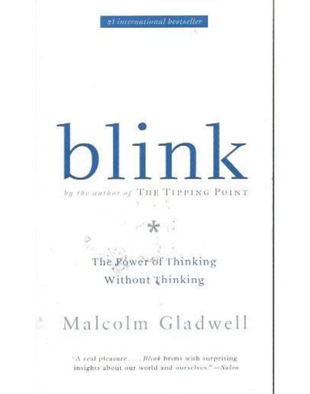 Blink. The power of thinking without thinking - Gladwell Malcolm