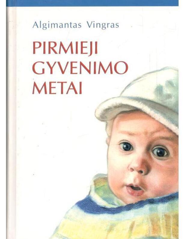 Pirmieji gyvenimo metai - Vingras Algimantas