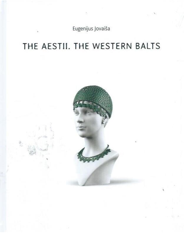 The Aestii. The Western Balts - Eugenijuis Jovaiša