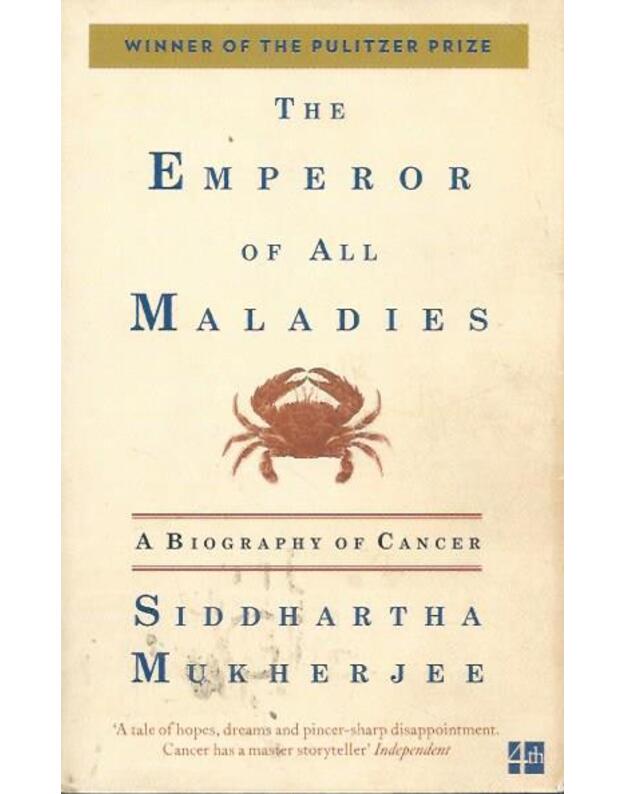 The emperor of all maladies - Mukherjee Siddhartha