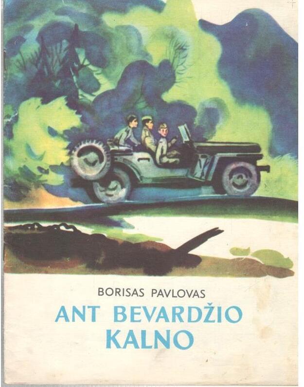 Ant bevardžio kalno - Pavlovas Borisas 