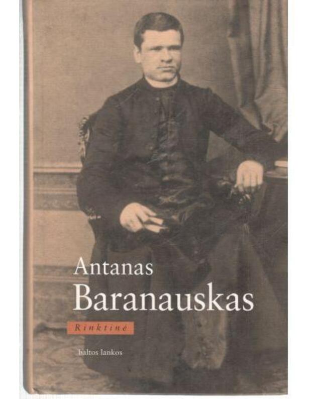 A. Baranauskas. Rinktinė - Baranauskas Antanas