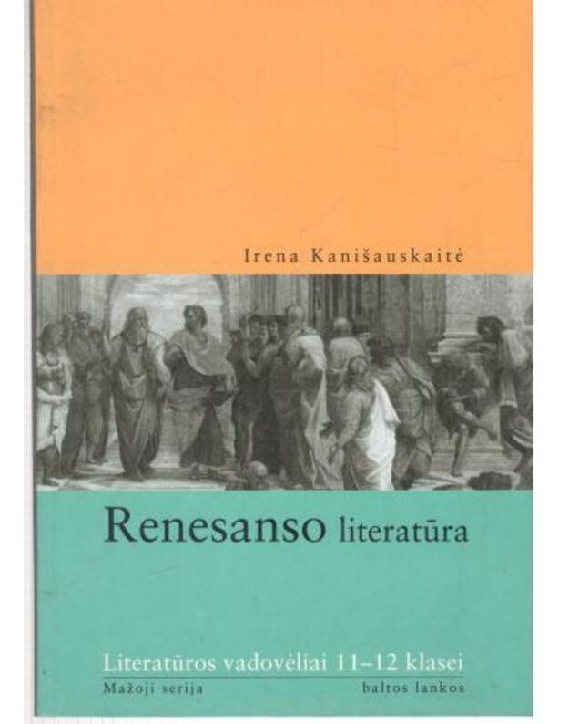 Renesanso literatūra / Mažoji serija - Kanišauskaitė Irena 