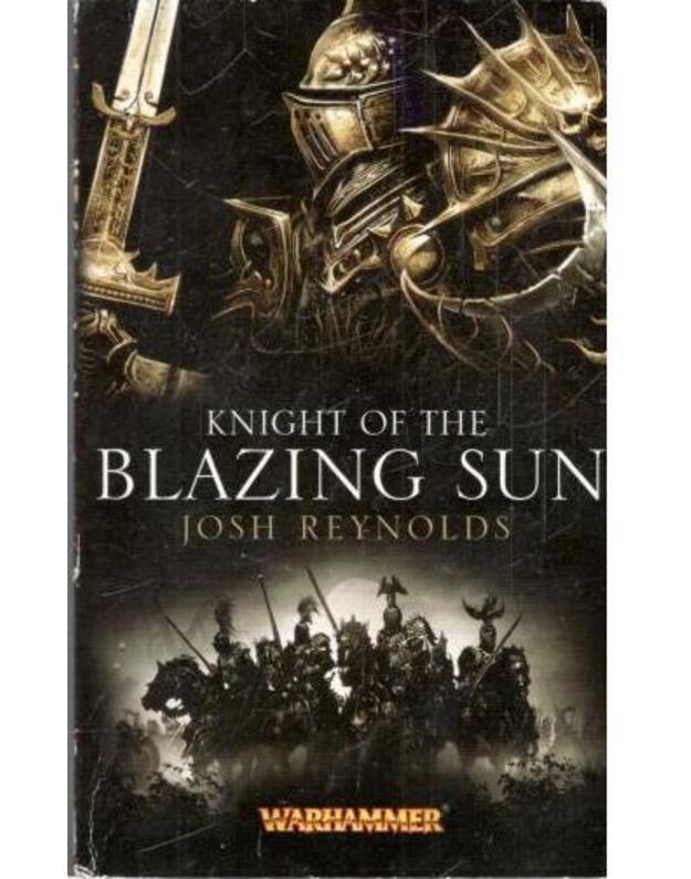 Knight of the blazing sun - Reynolds Josh