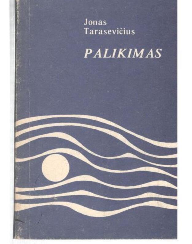 Palikimas. Eilėraščiai - Tarasevičius jonas