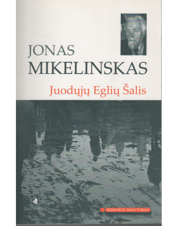 Juodųjų Eglių Šalis - Mikelinskas Jonas