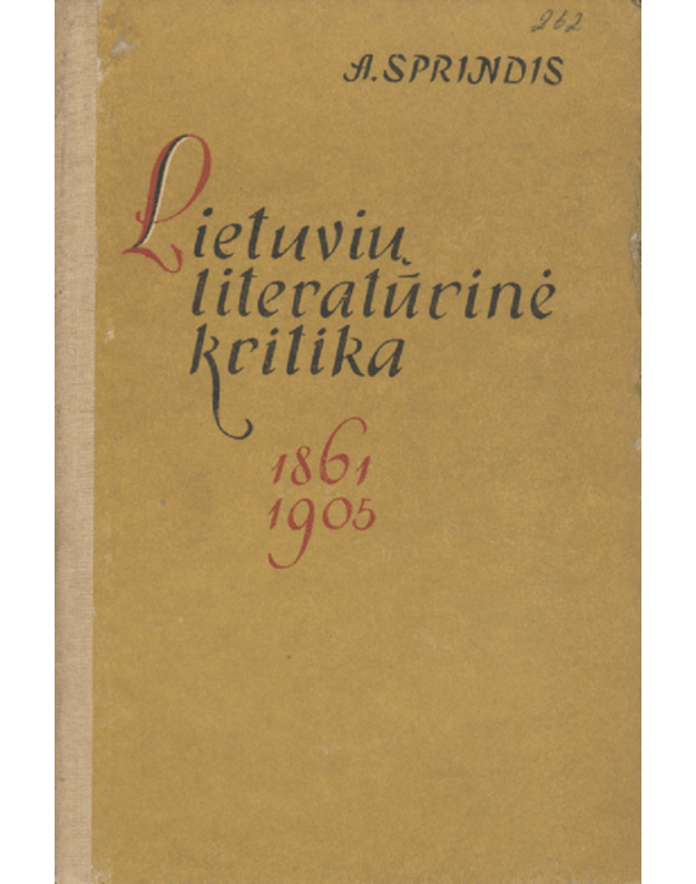 Lietuvių literatūrinė kritika 1861-1905 - Sprindis S.