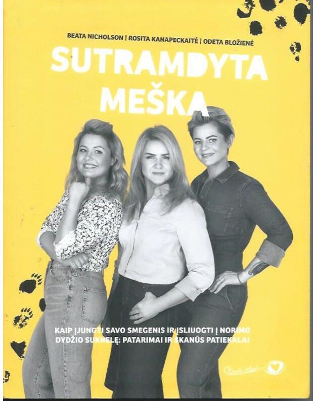 Sutramdyta meška - Beata Nicholson, Rosita Kanapeckaitė, Odeta Bložienė