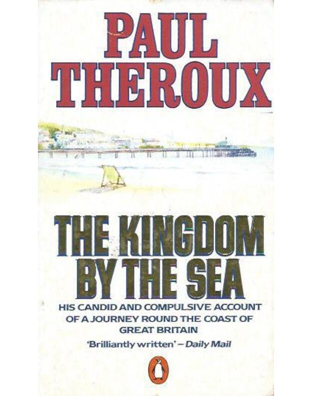 The kingdom by the sea - Theroux Paul