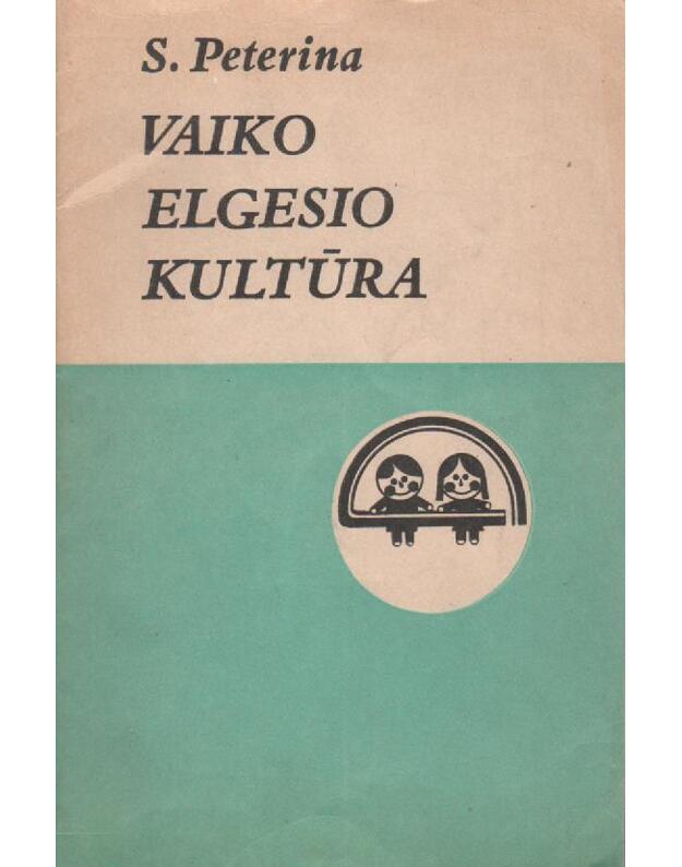 Vaiko elgesio kultūra - Peterina S.