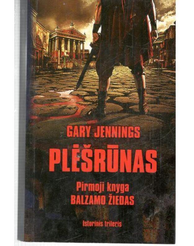 Balzamo žiedas / Trilogijos Plėšrūnas 1-oji knyga. Istorinis trileris - Jennings Gary 