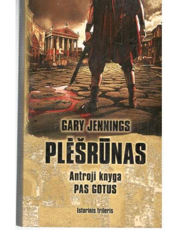 Pas gotus / Trilogijos Plėšrūnas 2-oji knyga. Istorinis trileris - Jennings Gary 1928-1999