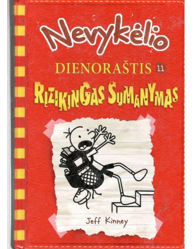 Nevykėlio dienoraštis 11. Rizikingas sumanymas - Kinney Jeff 