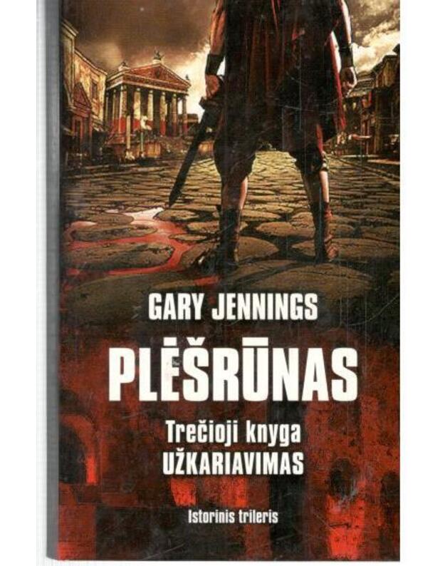 Užkariavimas / Trilogijos Plėšrūnas 3-oji knyga. Istorinis trileris - Jennings Gary 1928-1999