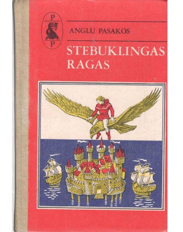 Stebuklingas ragas / Pasaulio pasakos. 2-as leidimas, 1987 - Anglų pasakos