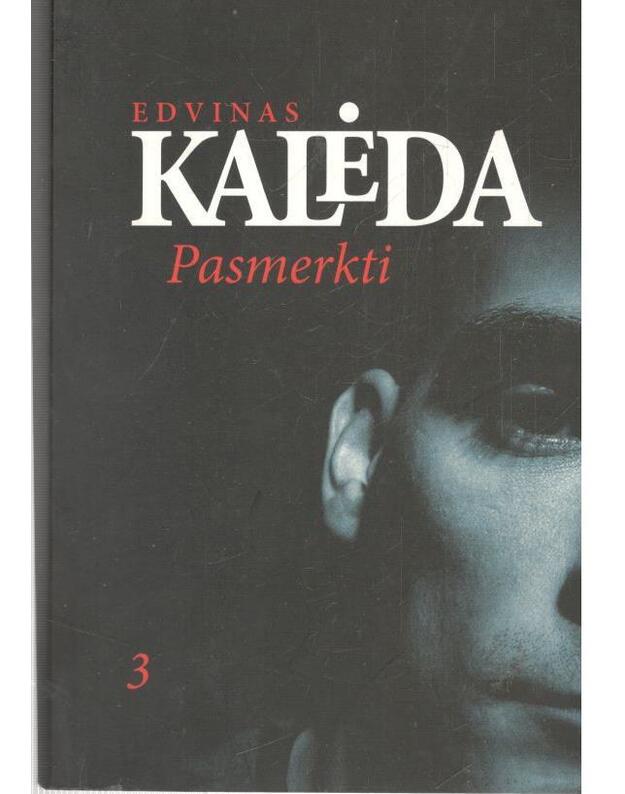 Pasmerkti. Romanas - Kalėda Edvinas 