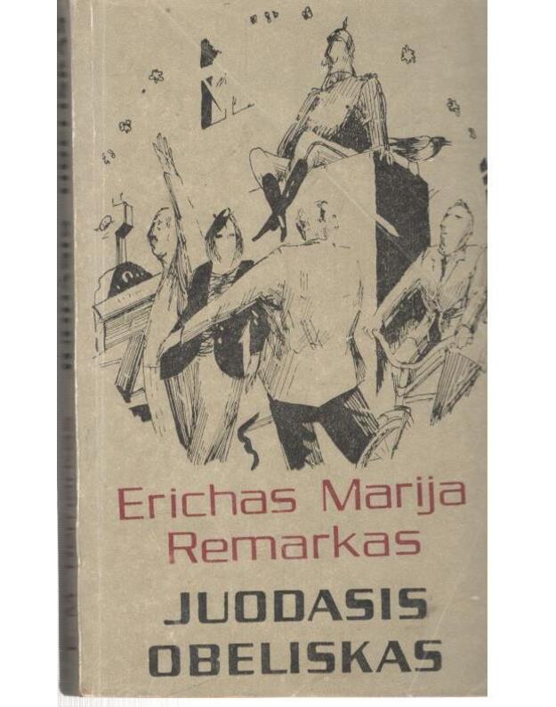 Juodasis obeliskas. Pavėluotos jaunystės istorija / 2-as leidimas 1986 - Erichas Marija Remarkas