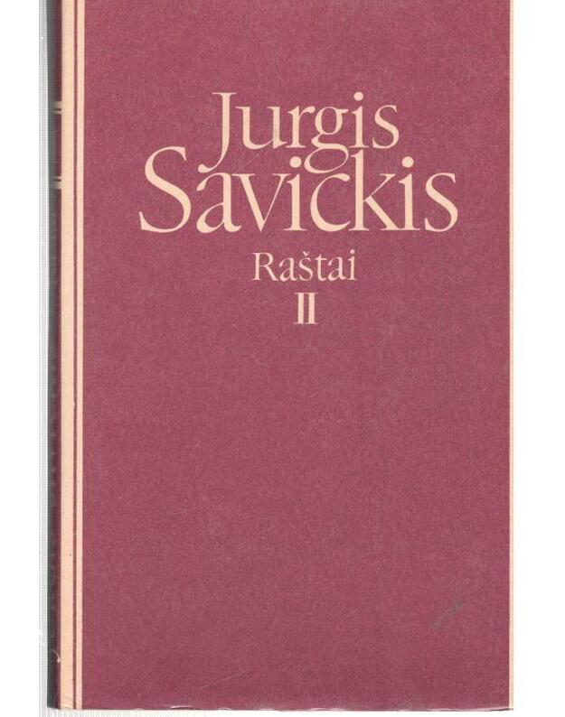 Jurgis Savickis. Raštai 6 tomuose. Tomas II: Apysaka, romanas - Savickis Jurgis 