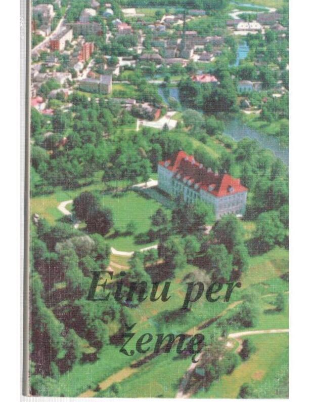 Einu per žemę - Literatų kūryba