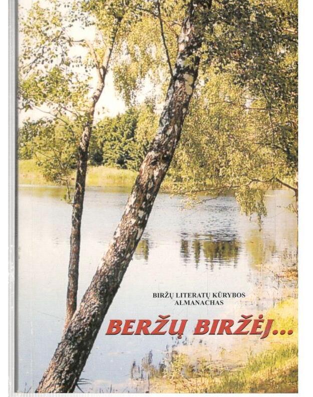 Beržų biržėj... - Biržų literatūros kūrybos almanachas