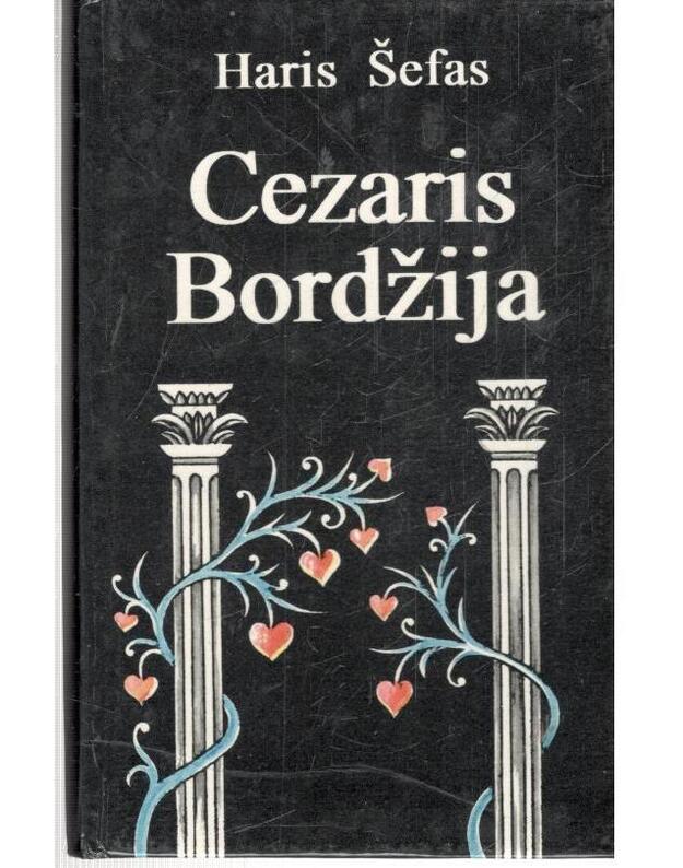 Cezaris Bordžija. Istorinis romanas - Šefas Haris