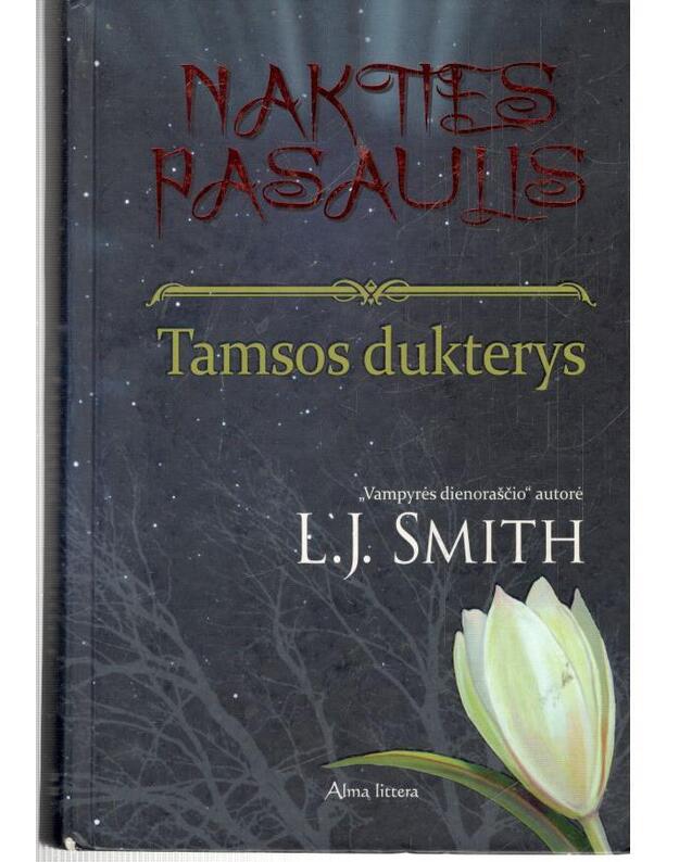 Tamsos dukterys / Nakties pasaulis, 2-a knyga - Smith L. J.